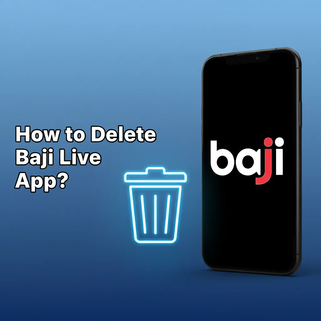 How to delete Baji Live: Android long-press > Uninstall; iOS PWA long-press > Remove App; optionally clear Safari data.